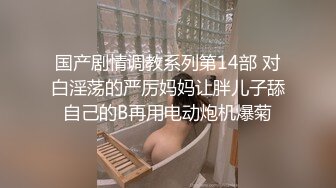 极品新晋素颜萌妹【baby】首发定制大尺度特写扣穴，好嫩