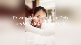 Private.Roxee.Couture.Debuts.With.Interracial.Fuck