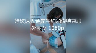 颜值不错肉肉妹子啪啪近距离特写口交摸逼口半天不硬