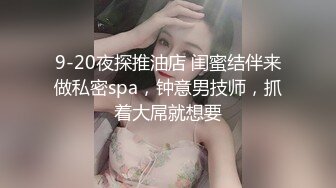   冒充艺校老师让大奶妹 脱光了 看看下面检查一下是否处女