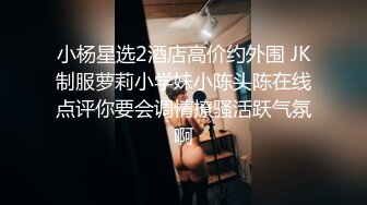 异地恋女友发骚录给我看-白浆-上海-强行-肥臀