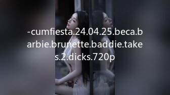 -cumfiesta.24.04.25.beca.barbie.brunette.baddie.takes.2.dicks.720p