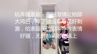 STP16421 小萝莉，美腿高颜值小姐姐不容易啊，高清源码录制