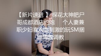 《云盘高质秘泄密》露脸才是王道！单纯苗条身材小姐姐被渣男慢慢调教成骚母L~各种啪啪干完B洞干屁眼无水原档