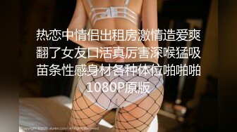 8月乐橙酒店偷拍年轻大屌小哥各种姿势草到女友表情疼苦受不了呻吟